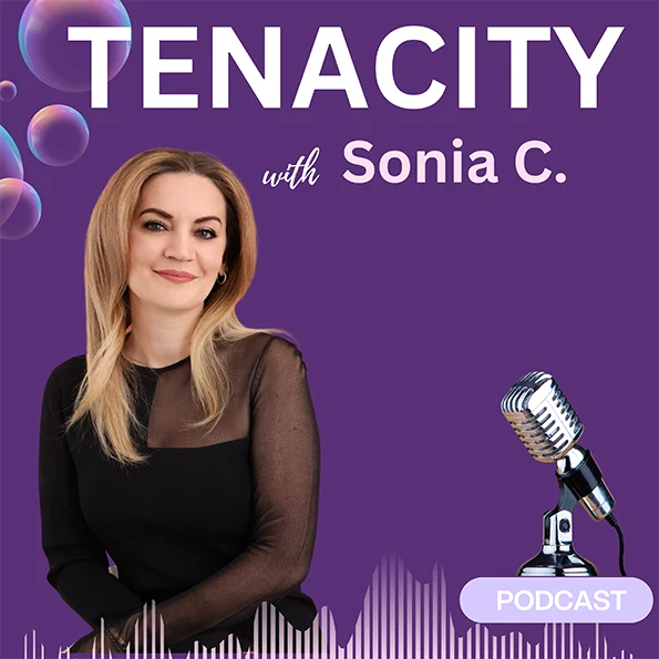 Tenacity with Sonia C podcast cover image